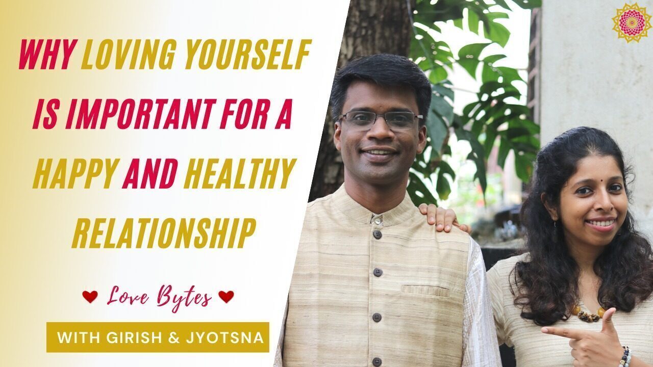 Read more about the article Why loving yourself is important for a happy and healthy relationship